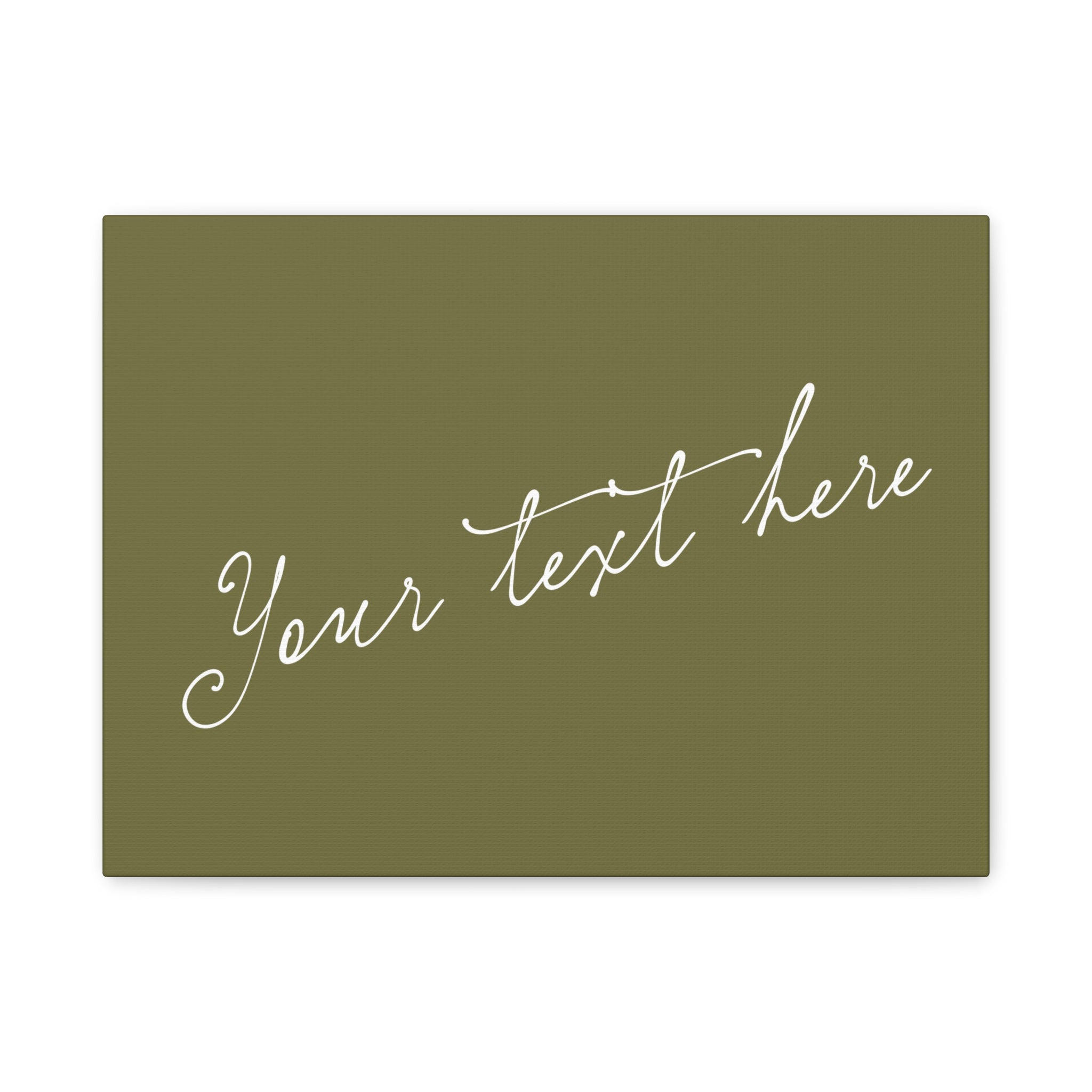 Custom Script Canvas Wall Art - Personalized Olive Green "Your text here" Print