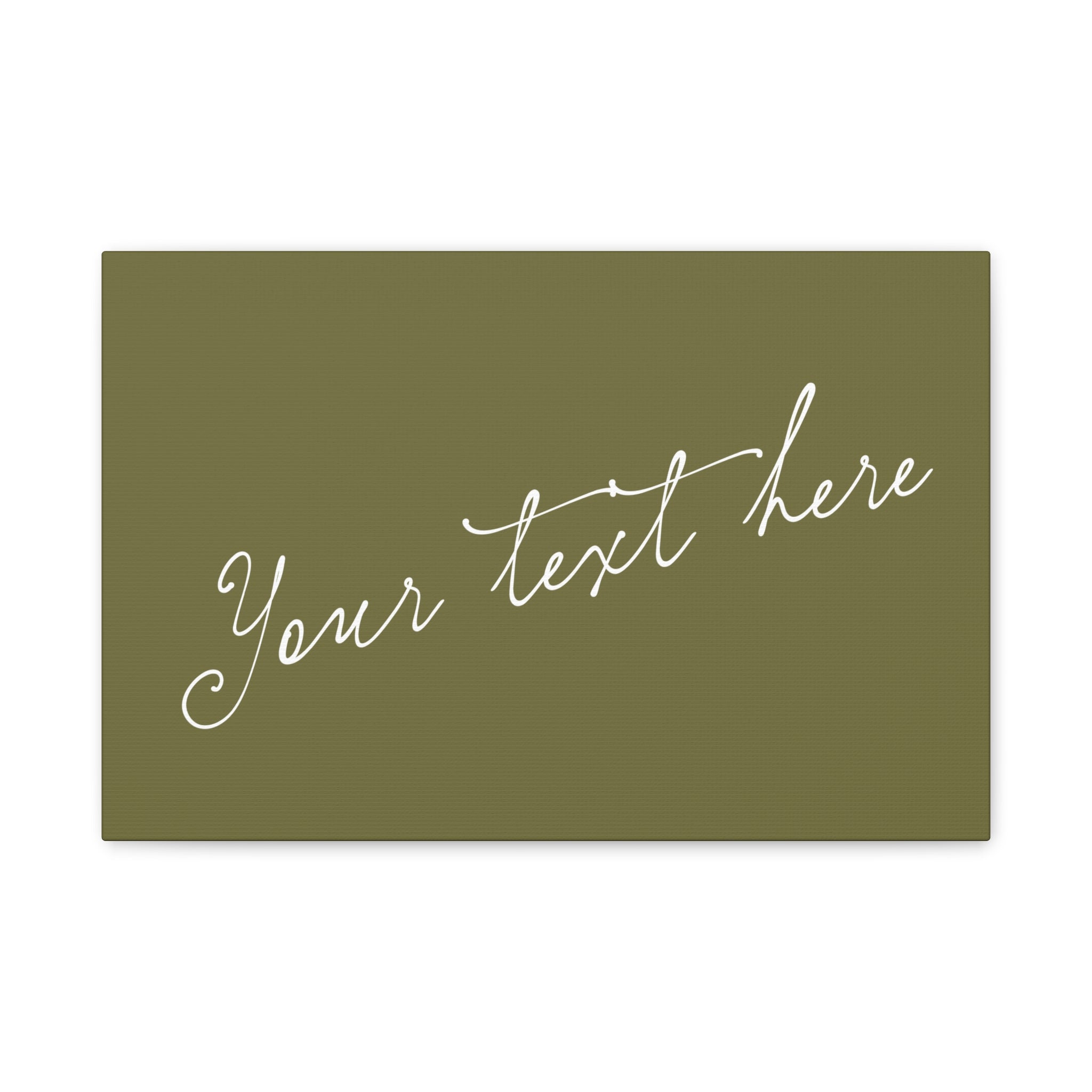 Custom Script Canvas Wall Art - Personalized Olive Green "Your text here" Print